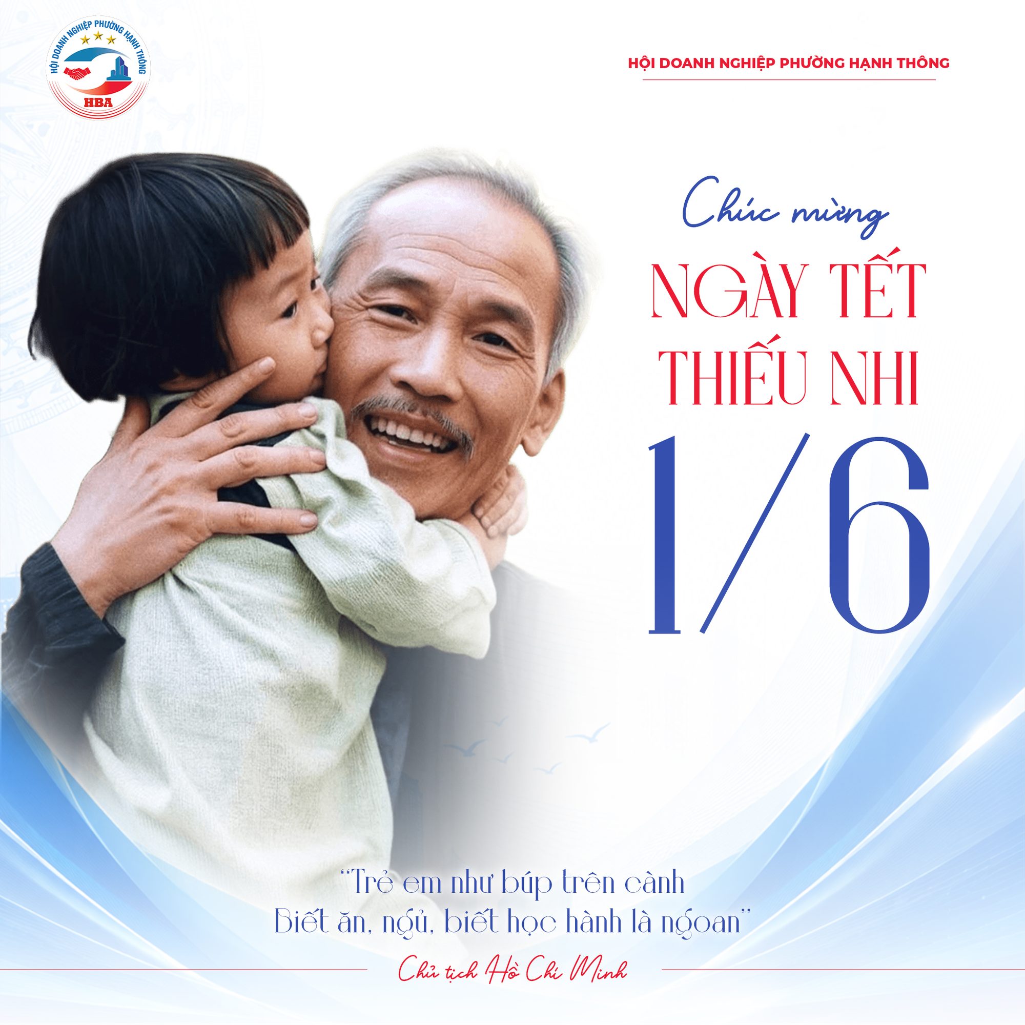 Thiệp chúc mừng Ngày Quốc tế Thiếu nhi 1/6 của Hội Doanh nghiệp phường Hạnh Thông, nền trắng xanh với hình Bác Hồ bên một em nhỏ và lời thơ về trẻ em.